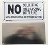 NO SOLICITING TRESPASSING ,LOITERING VIOLATORS WILL BE PROSECUTED BUILDING SIGN