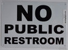NO Public Restroom BUILDING SIGN NO Public Restroom BUILDING SIGN