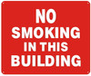 NO SMOKING IN THIS BUILDING SIGN - Signage NO SMOKING IN THIS BUILDING SIGN - Signage