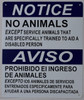 Notice NO Animals Except Service Animals Bilingual BUILDING SIGN Notice NO Animals Except Service Animals Bilingual BUILDING SIGN
