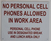 NO Personal Cell Phone Allowed in Work Area NO Personal Cell Phone Allowed in Work Area