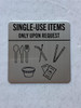 Single use upon request - utensils and plastic straws available upon request HPD SIGN Single use upon request - utensils and plastic straws available upon request HPD SIGN