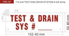 TEST AND DRAIN SYSTEM # SIGNAGE TEST AND DRAIN SYSTEM # SIGNAGE