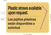 NYC RESTURANT PLASTIC STRAWS AVAILABLE UPON REQUEST HPD SIGN NYC RESTURANT PLASTIC STRAWS AVAILABLE UPON REQUEST HPD SIGN