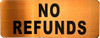 NO REFUNDS SIGN NO REFUNDS SIGN