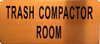 TRASH COMPACTOR ROOM SIGN TRASH COMPACTOR ROOM SIGN