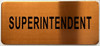 SUPERINTENDENT SIGNAGE SUPERINTENDENT SIGNAGE