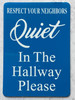 Respect Your Neighbors Quiet please - Quite in the hallway Hpd Sign