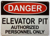 Danger Elevator Pit Authorized Personnel Only OSHA Sign