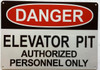 Danger Elevator Pit Authorized Personnel Only OSHA HPD SIGN