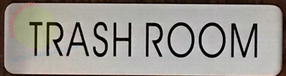 TRASH ROOM SIGN TRASH ROOM SIGN