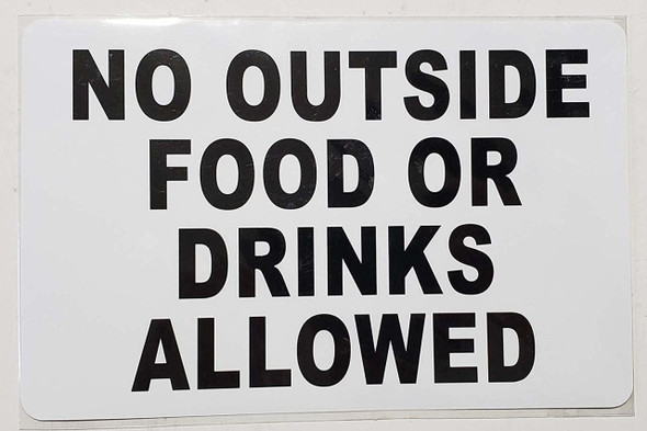 No Outside Food Or Drinks Allowed Sign No Outside Food Or Drinks Allowed Sign