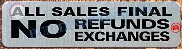 ALL SALES FINAL NO RETURNS NO EXCHANGES SIGN- SILVER
