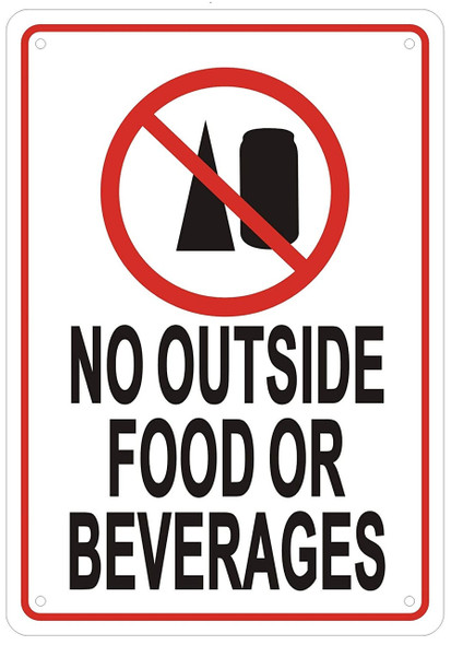 NO Outside Food OR Beverages Sign NO Outside Food OR Beverages Sign