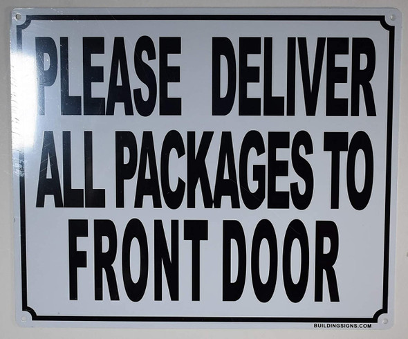 Please Deliver All Packages to Front Door Sign Please Deliver All Packages to Front Door Sign
