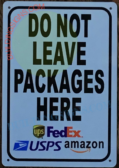 DO NOT LEAVE PACKAGES HERE SIGN DO NOT LEAVE PACKAGES HERE SIGN