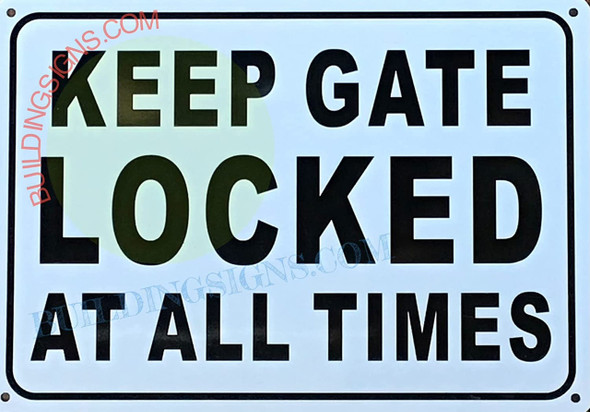 KEEP GATE CLOSED AT ALL TIMES SIGN KEEP GATE CLOSED AT ALL TIMES SIGN