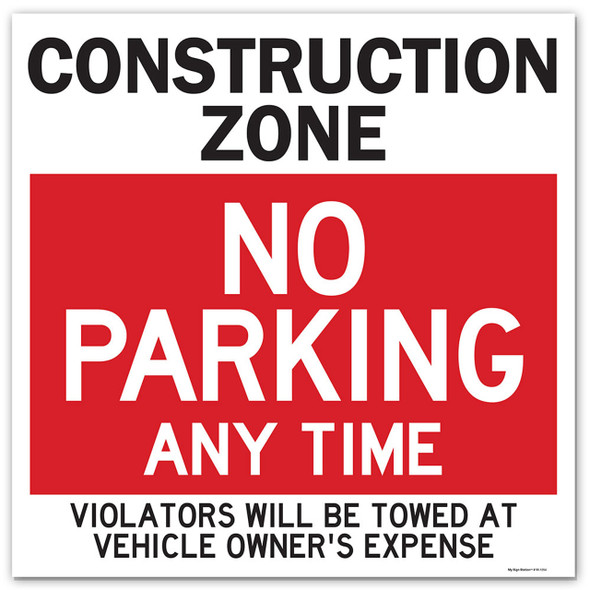 CONSTRUCTION ZONE NO PARKING VIOLATORS WILL BE TOWED SIGN. CONSTRUCTION ZONE NO PARKING VIOLATORS WILL BE TOWED SIGN.