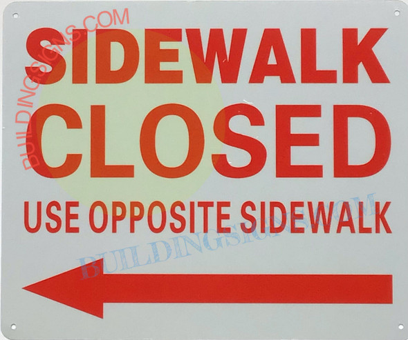 SIDEWALK CLOSED USE OPPOSITE SIDEWALK ARROW LEFT SIGN, SIDEWALK CLOSED USE OPPOSITE SIDEWALK ARROW LEFT SIGN,