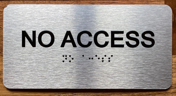 NO ACCESS SIGNS WITH RAISED LETTERS