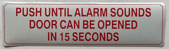 PUSH UNTIL ALARM SOUNDS DOOR CAN BE OPENED IN 15 SECONDS STICKER/DECAL