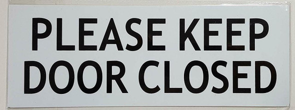 PLEASE KEEP DOOR CLOSED PLEASE KEEP DOOR CLOSED