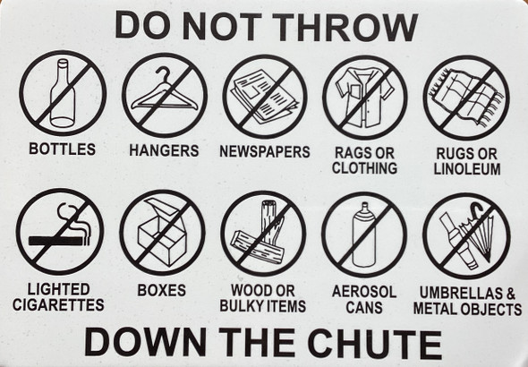 do-not-throw-down-the-chute-7-x-10-white-aluminum-sign.jpg
