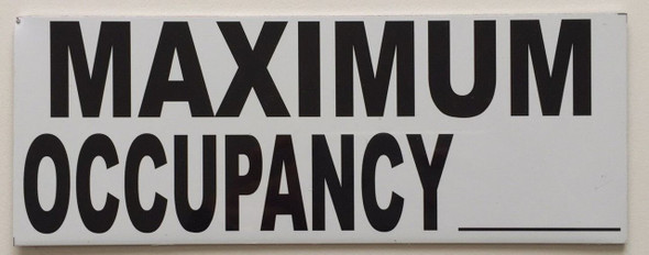 Maximum Occupancy , 8 x 3 in. WHITE Maximum Occupancy , 8 x 3 in. WHITE