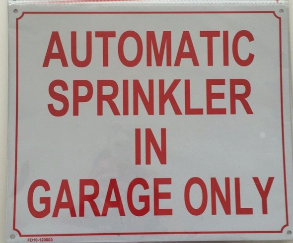 Automatic Sprinkler in Garage ONLY  Sign Automatic Sprinkler in Garage ONLY  Sign