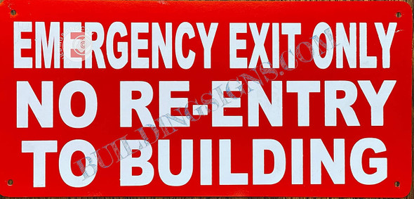Emergency EXIT ONLY NO RE-Entry to Building Emergency EXIT ONLY NO RE-Entry to Building