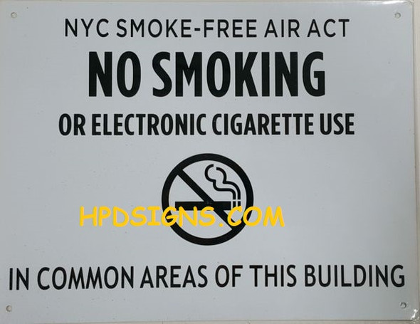 NYC Smoke free Act  "No Smoking or Electric cigarette Use"  IN COMMON AREAS OF THIS BUILDING NYC Smoke free Act  "No Smoking or Electric cigarette Use"  IN COMMON AREAS OF THIS BUILDING