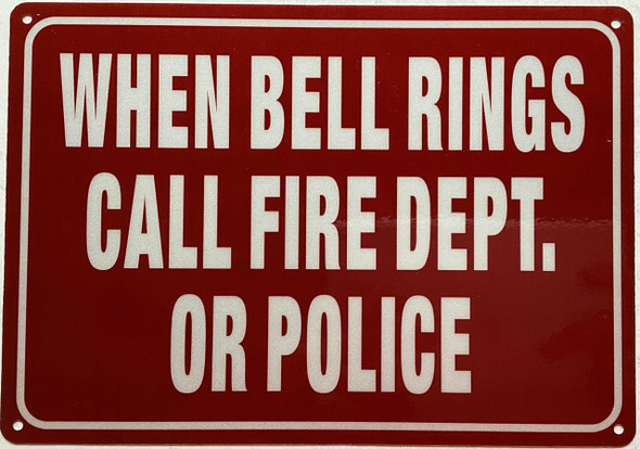 When bell rings call fire dept or police