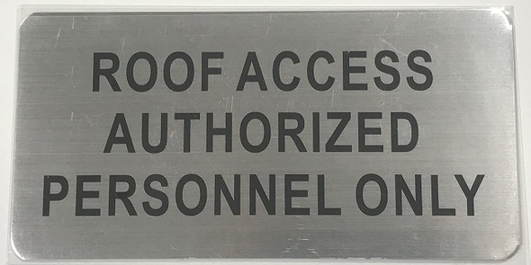 ROOF Access Authorized Personal ONLY ROOF Access Authorized Personal ONLY