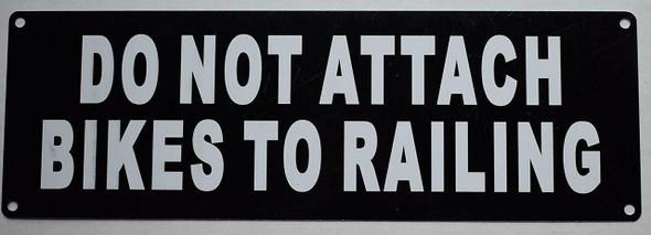 DO NOT Attached Bikes to Railing DO NOT Attached Bikes to Railing