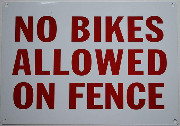 NO Bikes Allowed ON Fence NO Bikes Allowed ON Fence