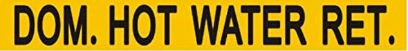 Pipe Marking- DOM. HOT Water Return Pipe Marking- DOM. HOT Water Return