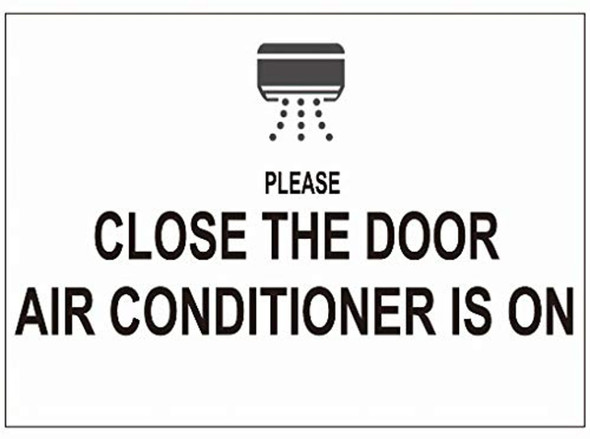Close The Door AIR Conditioner is ON Window Label Decal Sticker Close The Door AIR Conditioner is ON Window Label Decal Sticker