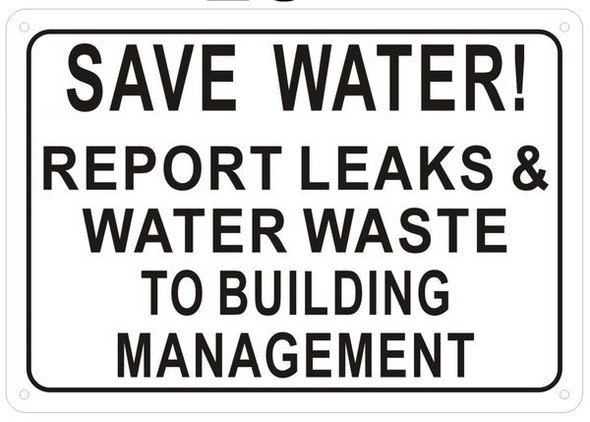 SAVE WATER REPORT LEAKS AND WATER WASTE TO BUILDING MANAGEMENT SAVE WATER REPORT LEAKS AND WATER WASTE TO BUILDING MANAGEMENT