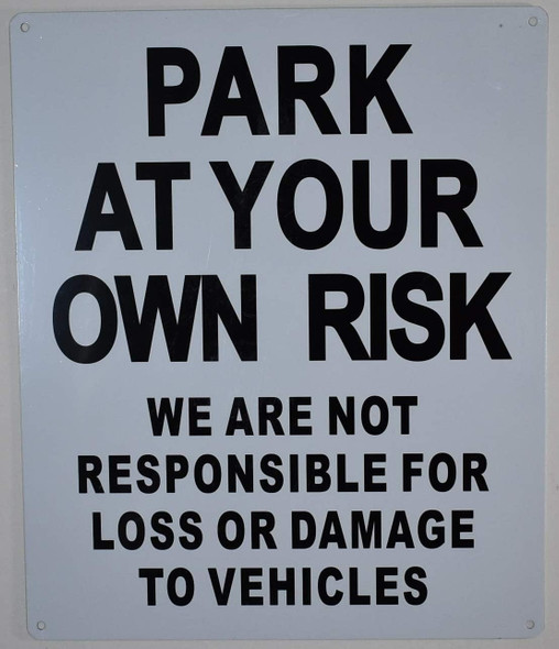 Park at Your Own Risk Sign Park at Your Own Risk Sign