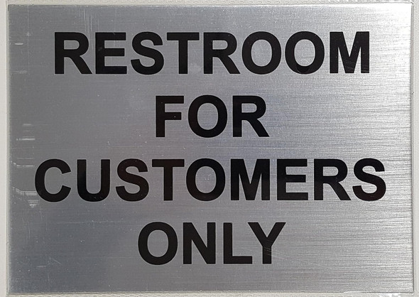 RESTROOM FOR CUSTOMERS ONLY SIGN RESTROOM FOR CUSTOMERS ONLY SIGN