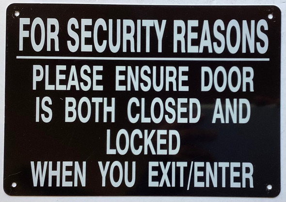 For Security Reasons Please Ensure Door is Both Closed and Locked When You EXIT Sign For Security Reasons Please Ensure Door is Both Closed and Locked When You EXIT Sign