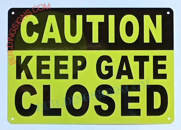 CAUTION: "KEEP GATE CLOSED" CAUTION: "KEEP GATE CLOSED"