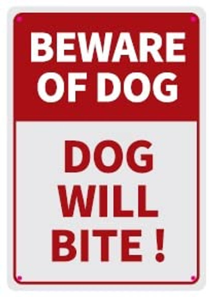 Beware of Dog-Dog Will BITE Beware of Dog-Dog Will BITE