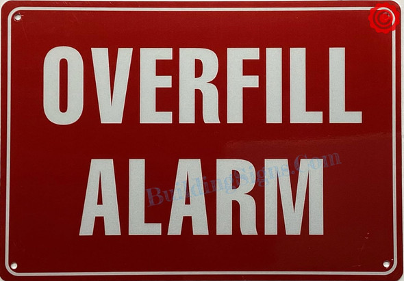 OVERFILL ALARM SIGN OVERFILL ALARM SIGN