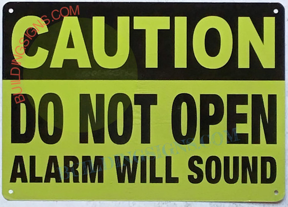 CAUTION DO NOT OPEN ALARM WILL SOUND SIGN CAUTION DO NOT OPEN ALARM WILL SOUND SIGN