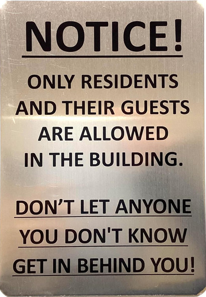 NOTICE ONLY RESIDENTS AND THEIR GUESTS ARE ALLOWED IN THE BUILDING SIGN