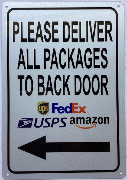 PLEASE DELIVER ALL PACKAGES TO BACK DOOR LEFT ARROW SIGN PLEASE DELIVER ALL PACKAGES TO BACK DOOR LEFT ARROW SIGN