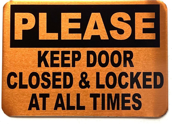 PLEASE KEEP DOOR CLOSED & LOCKED AT ALL TIMES- GOLD SIGN PLEASE KEEP DOOR CLOSED & LOCKED AT ALL TIMES- GOLD SIGN
