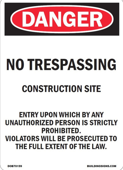 DANGER: NO TRESPASSING CONSTRUCTION SITE DANGER: NO TRESPASSING CONSTRUCTION SITE