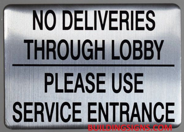 NO Deliveries Through Lobby Please USE Service Entrance Sign NO Deliveries Through Lobby Please USE Service Entrance Sign